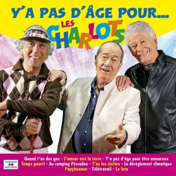 Les Charlots - Y'a pas d'âge pour...  [Albums]