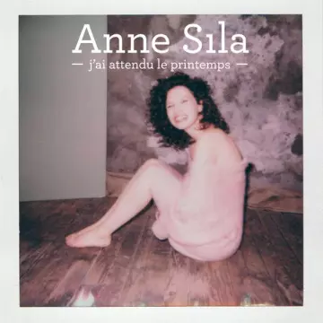 Anne Sila - J'ai attendu le printemps (Radio Edit)  [Singles]