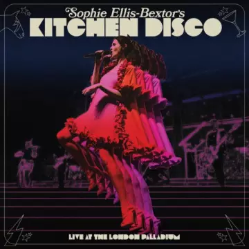 Sophie Ellis - Bextor-Sophie Ellis-Bextor's Kitchen Disco (Live at The London Palladium)  [Albums]