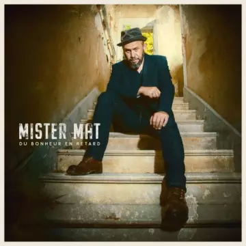 Mister Mat - Du bonheur en retard  [Albums]