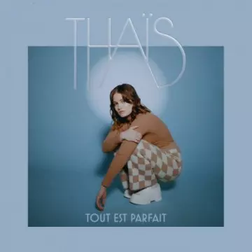 Thäis - Tout est parfait  [Albums]