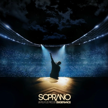 Soprano - Un peu plus près du Stade de France (Live au Stade de France, 2023)  [Albums]