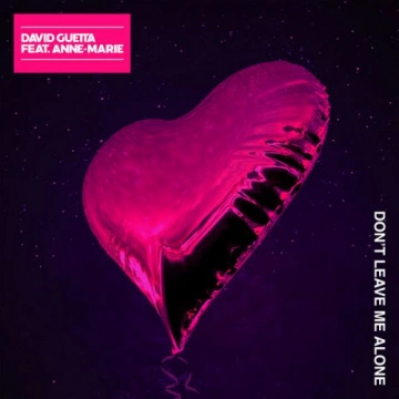 David Guetta - Don't Leave Me Alone (feat. Anne-Marie)(Remixes)  [Albums]